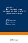 Issues in International Bilingual Education : The Role of the Vernacular - eBook
