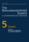 The Reticuloendothelial System : A Comprehensive Treatise Volume 5 Cancer - eBook