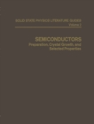 Semiconductors : Preparation, Crystal Growth, and Selected Properties - eBook