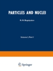 Particles and Nuclei : Volume 1, Part 1 - eBook