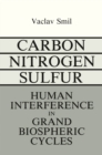 Carbon-Nitrogen-Sulfur : Human Interference in Grand Biospheric Cycles - eBook