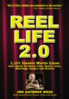 Reel Life 2.0 : 1,101 Movie Lines That Teach Us About Life, Death, Love, Marriage, Anger and Humor - eBook