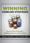 Winning Gambling Strategies : How to Give Yourself a Fighting Chance at the Casino - eBook