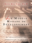 Le Modele Monade De Developpement : Le Developpement Des Communautes En Afrique - eBook