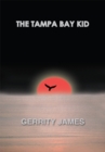 The Tampa Bay Kid - eBook