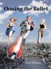 Chasing the Bullet - eBook