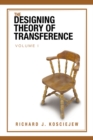 The Designing Theory of Transference : Volume I - eBook