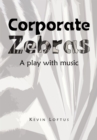 Corporate Zebras : A Play with Music - eBook