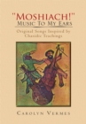 ''Moshiach!'' - Music to My Ears : Original Songs Inspired by Chasidic Teachings - eBook
