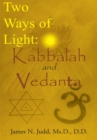 Two Ways of Light: Kabbalah and Vedanta - eBook