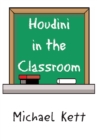 Houdini in the Classroom - eBook