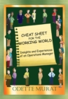 Cheat Sheet for the Working World : Insights and Experiences of an Operations Manager - eBook