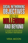 Social Networking Objectives for the Millenium and Beyond : A Guide to Developing Prosperity Partnership - eBook