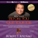 Rich Dad's Before You Quit Your Job : 10 Real-Life Lessons Every Entrepreneur Should Know About Building a Multimillion-Dollar Business - eAudiobook