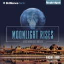Moonlight Rises - eAudiobook