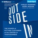 Outside In : The Power of Putting Customers at the Center of Your Business - eAudiobook