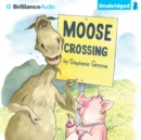 Moose Crossing - eAudiobook