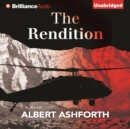 The Rendition : A Novel - eAudiobook