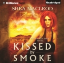 Kissed by Smoke - eAudiobook