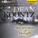 The Servants of Twilight - eAudiobook
