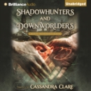 Shadowhunters and Downworlders : A Mortal Instruments Reader - eAudiobook