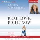 Real Love, Right Now : A Celebrity Love Architect's Thirty-Day Blueprint for Finding Your Soul Mate-and So Much More! - eAudiobook
