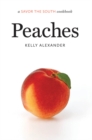 Peaches : a Savor the South cookbook - eBook