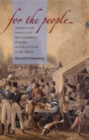 For the People : American Populist Movements from the Revolution to the 1850s - eBook