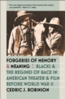 Forgeries of Memory and Meaning : Blacks and the Regimes of Race in American Theater and Film before World War II - eBook