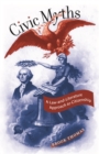 Civic Myths : A Law-and-Literature Approach to Citizenship - eBook