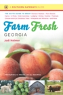 Farm Fresh Georgia : The Go-To Guide to Great Farmers' Markets, Farm Stands, Farms, U-Picks, Kids' Activities, Lodging, Dining, Dairies, Festivals, Choose-and-Cut Christmas Trees, Vineyards and Wineri - eBook