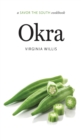 Okra : a Savor the South cookbook - eBook