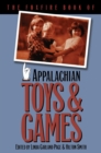 The Foxfire Book of Appalachian Toys and Games - eBook