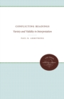 Conflicting Readings : Variety and Validity in Interpretation - eBook