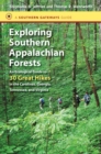 Exploring Southern Appalachian Forests : An Ecological Guide to 30 Great Hikes in the Carolinas, Georgia, Tennessee, and Virginia - eBook