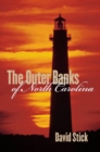 The Outer Banks of North Carolina, 1584-1958 - eBook