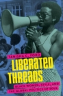 Liberated Threads : Black Women, Style, and the Global Politics of Soul - eBook