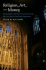 Religion, Art, and Money : Episcopalians and American Culture from the Civil War to the Great Depression - eBook