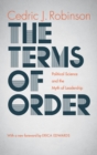 The Terms of Order : Political Science and the Myth of Leadership - eBook