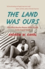 The Land Was Ours : How Black Beaches Became White Wealth in the Coastal South - eBook