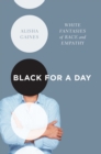 Black for a Day : White Fantasies of Race and Empathy - eBook