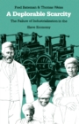 A Deplorable Scarcity : The Failure of Industrialization in the Slave Economy - eBook