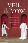 Veil and Vow : Marriage Matters in Contemporary African American Culture - eBook