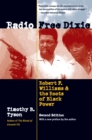 Radio Free Dixie, Second Edition : Robert F. Williams and the Roots of Black Power - eBook
