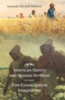 American Slavery and Russian Serfdom in the Post-Emancipation Imagination - eBook