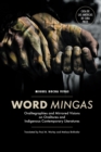 Word Mingas : Oralitegraphies and Mirrored Visions on Oralitures and Indigenous Contemporary Literatures - eBook