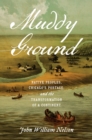Muddy Ground : Native Peoples, Chicago's Portage, and the Transformation of a Continent - eBook