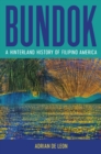 Bundok : A Hinterland History of Filipino America - eBook