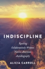 Indiscipline : Reading Collaboratively Written Native American Autobiography - Book