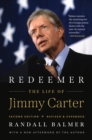 Redeemer, Second Edition : The Life of Jimmy Carter - eBook